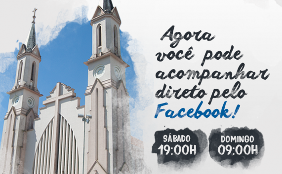 Agora você pode acompanhar a missa através do Facebook!